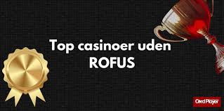 Udenlandske Casinoer Uden ROFUS En Omfattende Guide